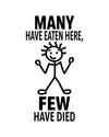 “Many Have Eaten Here, Few Have Died” - Hey Now™ Cotton Kitchen Towel