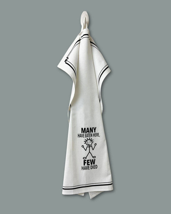 “Many Have Eaten Here, Few Have Died” - Hey Now™ Cotton Kitchen Towel