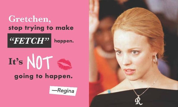 Mean Girls Magnets: That's So Fetch!