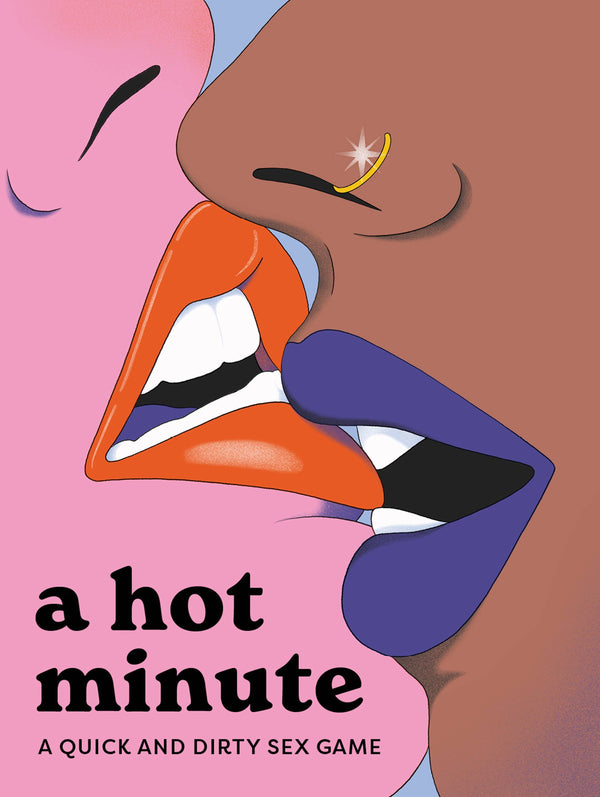 A Hot Minute: A Quick and Dirty Sex Game
