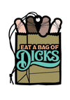 Eat A Bag Of Dicks Air Freshener